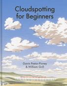Cloudspotting For Beginners by Gavin Pretor-Pinney image