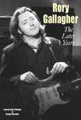 Rory Gallagher: The Later Years by Lauren Alex O'Hagan &amp; Rayne Morales image