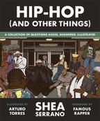 Hip-Hop (and other things) by Shea Serrano