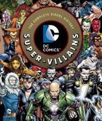 DC Comics: Super-Villains: The Complete Visual History by Daniel Wallace