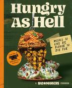 Hungry as Hell: Plant-based Meals to Live by, Flavour to Die For by Bad Manners