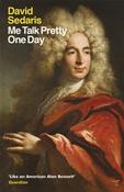 Me Talk Pretty One Day by David Sedaris