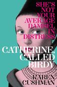 Catherine Called Birdy by Karen Cushman