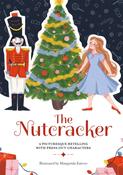Paperscapes: The Nutcracker: A Picturesque Retelling with Press-Out Characters by Lauren Holowaty