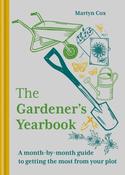 The Gardener's Yearbook: A month-by-month guide to getting the most out of your plot by Martyn Cox