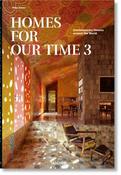 Homes for Our Time. Contemporary Houses around the World. Vol. 3 by Philip Jodidio