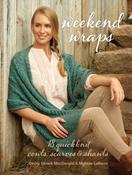 Weekend Wraps: 18 Quick Knit Cowls, Scarves &amp; Shawls by Cecily Glowik MacDonald