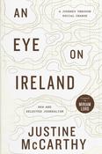 An Eye on Ireland: A Journey Through Social Change - New and Selected Journalism by Justine McCarthy