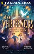 The Whisperwicks: The Labyrinth of Lost and Found by Jordan Lees