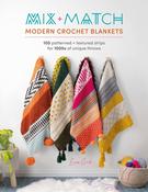 Mix and Match Modern Crochet Blankets: 100 Patterned and Textured Strips for 1000s of Unique Throws by Esme Crick