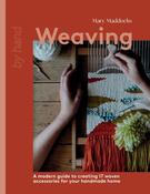 Weaving: A Modern Guide to Creating 17 Woven Accessories for your Handmade Home by Mary Maddocks image