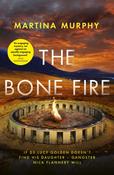 The Bone Fire by Martina Murphy