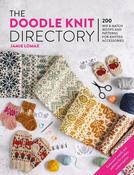 The Doodle Knit Directory: 200 Mix &amp; Match Motifs and Patterns for Knitted Accessories by Jamie Lomax