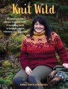 Knit Wild: 21 Sweaters with Nature-Inspired Motifs in Insulating Yarns to Keep You Warm Wherever You May Roam by Anna-Sofia Vintersol
