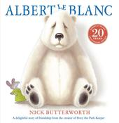 Albert Le Blanc by Nick Butterworth