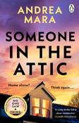 Someone in the Attic by Andrea Mara image