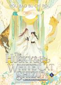 The Husky and His White Cat Shizun: Erha He Ta De Bai Mao Shizun , Vol. 4 by Rou Bao Bu Chi Rou