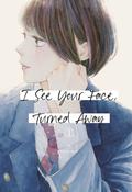 I See Your Face, Turned Away 1 by Rumi Ichinohe