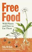 Free Food: Wild Plants and How to Eat Them by Mo Wilde image