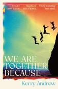 We Are Together Because by Kerry Andrew image