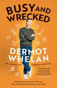 Busy and Wrecked by Dermot Whelan image
