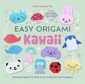 Easy Origami Kawaii: 400 Pages Ready to Fold with 10 Step-by-Step Tutorials by Kamikey