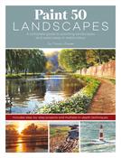 Paint 50 Landscapes: A Complete Guide to Painting Landscapes and Seascapes in Watercolour by Joe Francis Dowden image