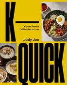 K-Quick: Korean Food in 30 minutes or less by Judy Joo image