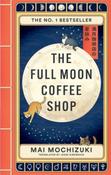 The Full Moon Coffee Shop by Mai Mochizuki