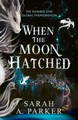 When the Moon Hatched by Sarah A. Parker