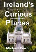Ireland’s Curious Places by Michael Fewer image