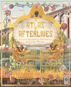 Atlas of Afterlives by Emily Hawkins