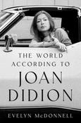 The World According to Joan Didion by Evelyn McDonnell image