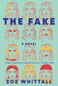 The Fake by Zoe Whittall
