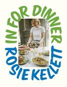 In for Dinner by Rosie Kellett