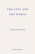 The City and the World by Gregor Hens