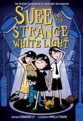 Suee and the Strange White Light by Ginger Ly