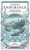 Finding Endurance: Shackleton, My Father and a World Without End by Darrel Bristow-Bovey image