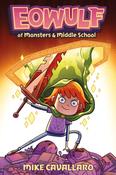 Eowulf: Of Monsters &amp; Middle School by Mike Cavallaro image