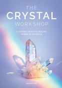 The Crystal Workshop by Azalea Lee