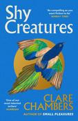 Shy Creatures by Clare Chambers (Orion) image