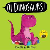 Oi Dinosaurs! by Kes Gray image