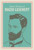 Some Poems of Roger Casement by Roger Casement