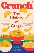 Crunch: The History of Crisps by Natalie Whittle