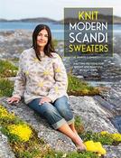 Knit Modern Scandi Sweaters: Knitting Patterns for Bright and Beautiful Nordic Knits by Marita Clementz