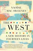 The West: A New History in Fourteen Lives by Naoise Mac Sweeney image