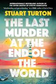 The Last Murder at the End of the World by Stuart Turton