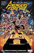 Avengers Forever Vol. 1: The Lords Of Earthly Vengeance by Jason Aaron