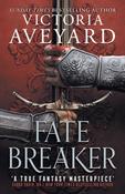 Fate Breaker by Victoria Aveyard