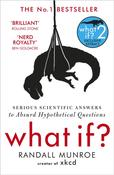 What If? : Serious Scientific Answers to Absurd Hypothetical Questions by Randall Munroe image